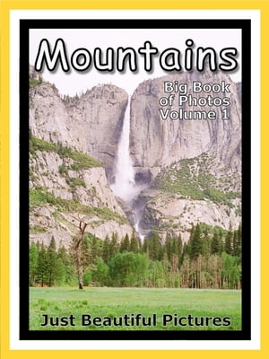 Just Mountain Photos! Photographs & Pictures of Mountains, Vol. 1