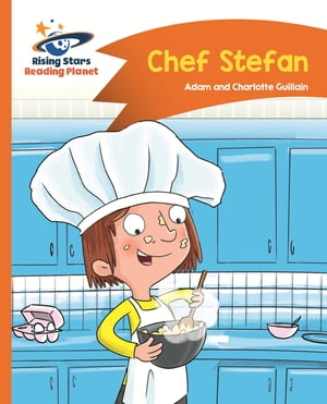 Reading Planet - Chef Stefan - Orange: Comet Street Kids ePub【電子書籍】 Adam Guillain