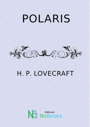 Polaris【電子書籍】[ H P Lovecraft ]
