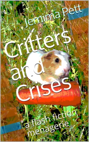 Critters and Crises: a Flash Fiction Menagerie