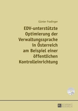 EDV-unterstuetzte Optimierung der Verwaltungssprache in Oesterreich am Beispiel einer einer oeffentlichen Kontrolleinrichtung