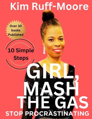 Girl, Mash The Gas: Stop Procrastinating