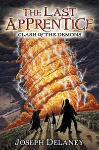 The Last Apprentice: Clash of the Demons (Book 6)【電子書籍】[ Joseph Delaney ]