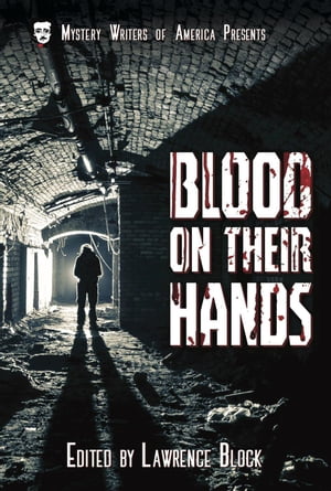 Blood on Their Hands Mystery Writers of America Presents: Classics, 3【電子書籍】 Brendan DuBois