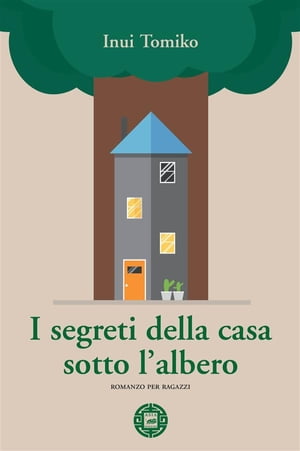 I segreti della casa sotto l’albero