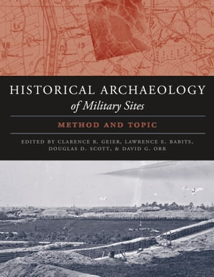 The Historical Archaeology of Military Sites Method and TopicŻҽҡ