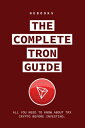 ŷKoboŻҽҥȥ㤨The Complete Tron Guide All You Need to Know About TRX Crypto Before Investing.Żҽҡ[ Hebooks ]פβǤʤ667ߤˤʤޤ