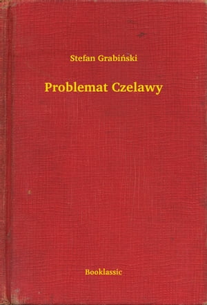 Problemat Czelawy【電子書籍】[ Stefan Grab