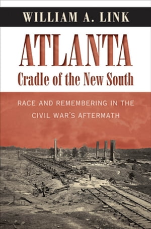 Atlanta, Cradle of the New South