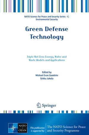 楽天楽天Kobo電子書籍ストアGreen Defense Technology Triple Net Zero Energy, Water and Waste Models and Applications【電子書籍】