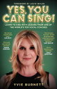 Yes, You can Sing - Learn to Sing with Lessons from One of The World's Top Vocal Coaches【電子書籍】[ Richard Barber ]