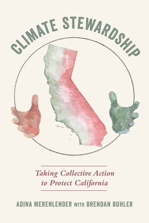 Climate Stewardship Taking Collective Action to Protect California
