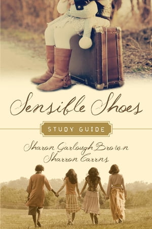 Sensible Shoes Study Guide【電子書籍】[ Sharon Garlough Brown ]
