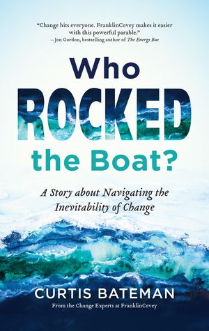 Who Rocked the Boat? A Story about Navigating the Inevitability of Change【電子書籍】[ Curtis Ba..