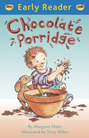 Chocolate PorridgeŻҽҡ[ Margaret Mahy ]