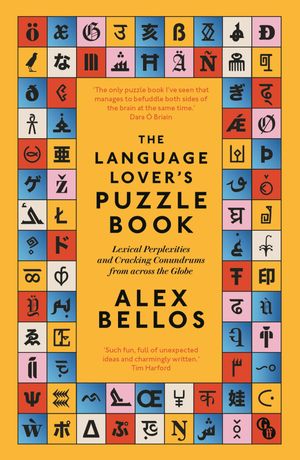 The Language Lover's Puzzle Book Lexical perplexities and cracking conundrums from across the globe