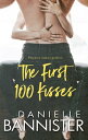 ŷKoboŻҽҥȥ㤨The First 100 Kisses The Practice Makes Perfect Series, #1Żҽҡ[ Danielle Bannister ]פβǤʤ400ߤˤʤޤ