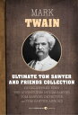 ŷKoboŻҽҥȥ㤨Ultimate Tom Sawyer And Friends CollectionŻҽҡ[ Mark Twain ]פβǤʤ145ߤˤʤޤ