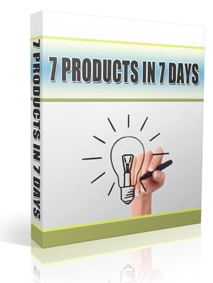 7 Products In 7 Days 039 Amazing Secrets Of Warp Speed Product Creation 039 【電子書籍】 Karllo MELLO