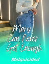 Mary Can Never Get Enough【電子書籍】 Melquicided