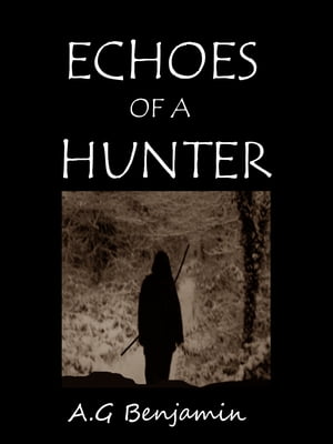Echoes of a Hunter