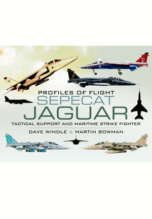 Sepecat Jaguar Tactical Support and Maritime Strike Fighter