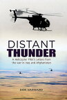 Distant Thunder Helicopter Pilot's Letters from War in Iraq and Afghanistan【電子書籍】[ Harward, Don ]