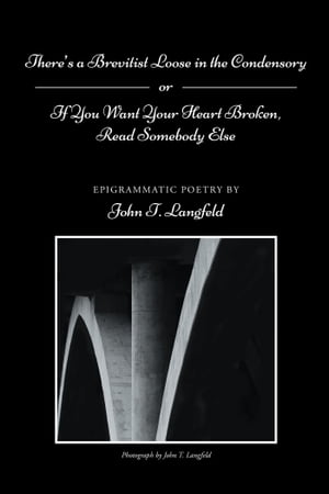 There’S a Brevitist Loose in the Condensory If You Want Your Heart Broken, Read Somebody Else【..