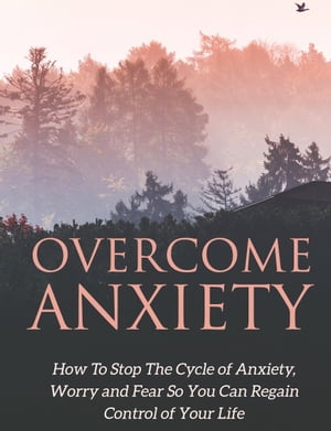 Overcome Anxiety