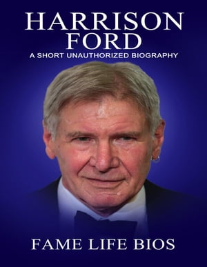 ŷKoboŻҽҥȥ㤨Harrison Ford A Short Unauthorized BiographyŻҽҡ[ Fame Life Bios ]פβǤʤ500ߤˤʤޤ