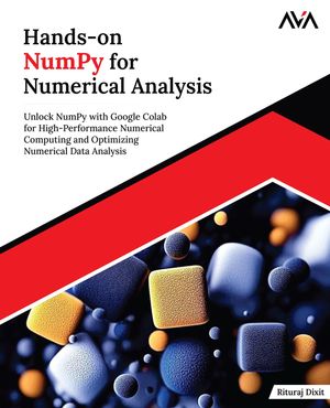 ŷKoboŻҽҥȥ㤨Hands-on NumPy for Numerical AnalysisŻҽҡ[ Rituraj Dixit ]פβǤʤ2,761ߤˤʤޤ