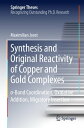 Synthesis and Original Reactivity of Copper and Gold Complexes σ-Bond Coordination, Oxidative Addition, Migratory Insertion