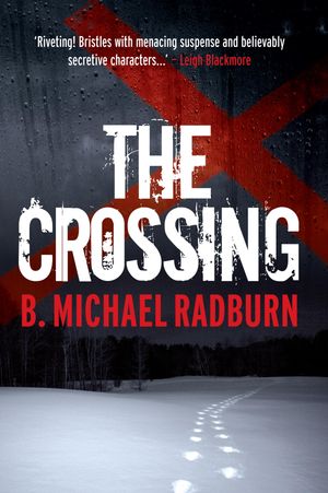 The Crossing【電子書籍】[ B. Michael Radburn ]