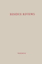 Residue Reviews/R?ckstands-Berichte Residues of Pesticides and Other Contaminants in the Total Environment/R?ckst?nde von Pestiziden und anderem verunreinigendem Material in der gesamten Umwelt