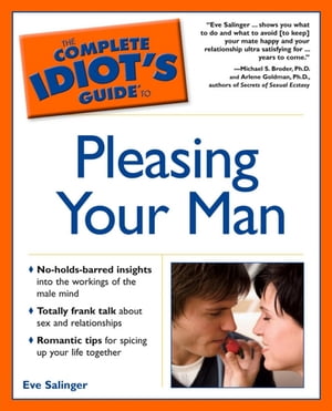The Complete Idiot's Guide to Pleasing Your Man