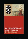 Neutral Milk Hotel 039 s In the Aeroplane Over the Sea【電子書籍】 Kim Cooper