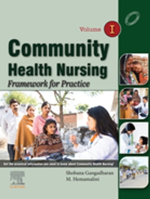 Community Health Nursing - I: Framework for Practice, E-Book