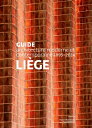 Li?ge Guide d'architecture moderne et contemporaine 1895-2014