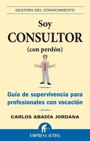 Soy consultor (con perdón)