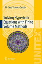 Solving Hyperbolic Equations with Finite Volume Methods【電子書籍】 M. Elena V zquez-Cend n