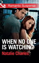 When No One Is Watching (Mills & Boon Romantic S