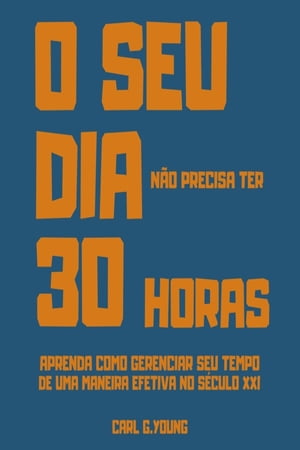 O seu dia não precisa ter 30 horas