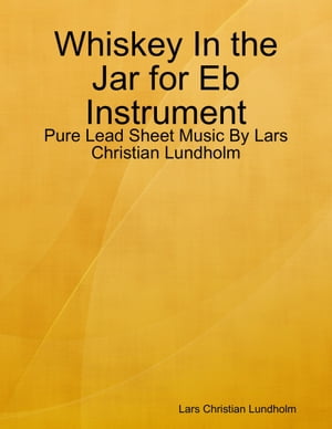 Whiskey In the Jar for Eb Instrument - Pure Lead