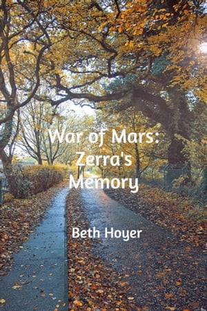 War of Mars: Zerra's Memory【電子書籍】[ B