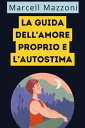 La Guida Dell'amore Proprio E L’autostima【