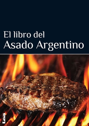 El libro del asado argentino