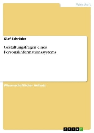 Gestaltungsfragen eines Personalinformationssystems【電子書籍】[ Olaf Schr?der ]