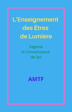 L'Enseignement des Êtres de Lumière