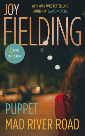 Puppet/Mad River Road Two novels in one volume!【電子書籍】[ Joy Fielding ]
