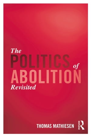 The Politics of Abolition Revisited